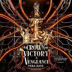 A Crown of Victory and Vengeance: The Curse of Silver Secrets and Cruel Shadows, Book 2