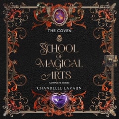 School of Magical Arts: Complete Novella Series: The Coven