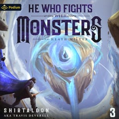 He Who Fights with Monsters 3: A LitRPG Adventure (He Who Fights with Monsters, Book 3)