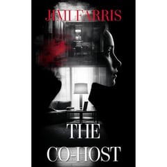 The Co-Host: A psychological thriller of obsession, gaslighting, and the roommate who wants your life.
