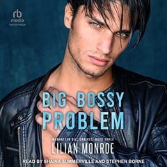 Big Bossy Problem: Manhattan Billionaires, Book 3