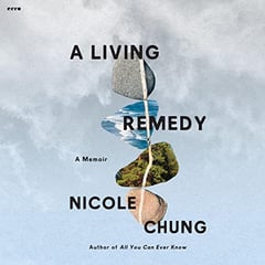 A Living Remedy: A Memoir