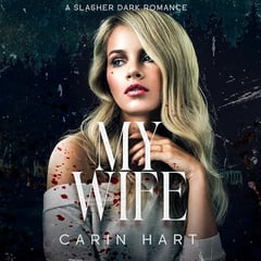 My Wife: A Slasher Dark Romance