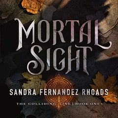 Mortal Sight: The Colliding Line, Book 1
