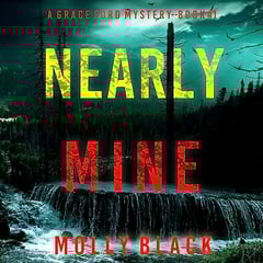 Nearly Mine: A Grace Ford FBI Thriller, Book One