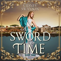 A Sword in Time: Thief in Time, Book 3