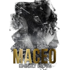 Maceo: The Dillinger Chronicles, Book 2