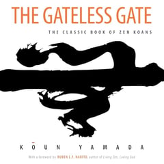 The Gateless Gate: The Classic Book of Zen Koans