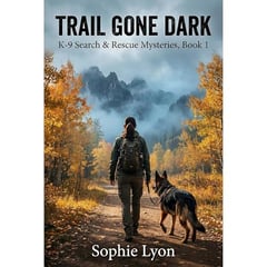 Trail Gone Dark: K-9 Search & Rescue Mysteries, Book 1