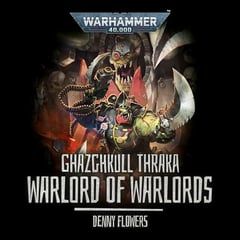 Ghazghkull Thraka: Warlord of Warlords