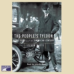 The People's Tycoon: Henry Ford and the American Century