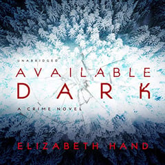 Available Dark: A Crime Novel
