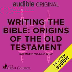 Writing the Bible: Origins of the Old Testament