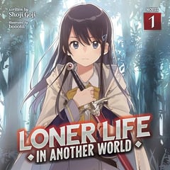 Loner Life in Another World, Vol. 1: Light Novel