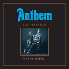 Anthem: Rush in the 1970s: Rush Across the Decades, Book 1