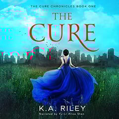 The Cure: A Young Adult Dystopian Novel (The Cure Chronicles, Book 1)
