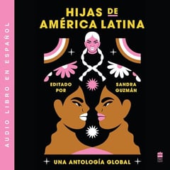 Daughters of Latin America \ Hijas de America Latina (Spanish ed): Una antología global