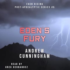 Eden's Fury: Eden Rising Post-Apocalyptic Series, Book 5