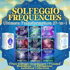 Solfeggio Frequencies Ultimate Transformation: 27-in-1: Transform Anxiety Into Inner Peace, Fear Into Confidence, Manifest Miracles & Abundance, & Find Spiritual Healing for Limitless Love & Joy