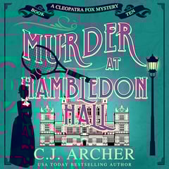 Murder at Hambledon Hall: Cleopatra Fox Mysteries, Book 10