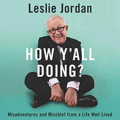 How Y'all Doing?: Misadventures and Mischief from a Life Well Lived