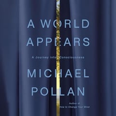 A World Appears: A Journey into Consciousness