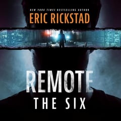 Remote: The Six: The Remote Series, Book 1