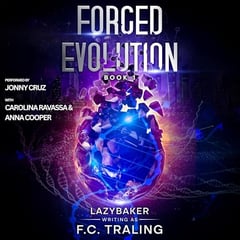 Forced Evolution: A LitRPG Adventure