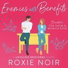 Enemies With Benefits: An Enemies-to-Lovers Romance (Loveless Brothers)