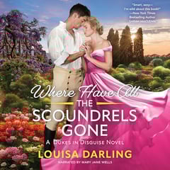 Where Have All the Scoundrels Gone: Dukes in Disguise, Book 2