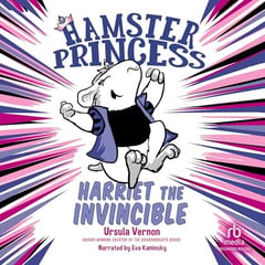 Hamster Princess: Harriet the Invincible