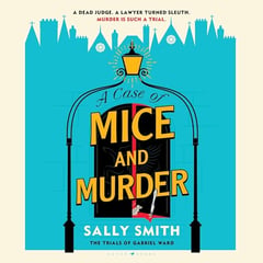 A Case of Mice and Murder: The Trials of Gabriel Ward, Book 1