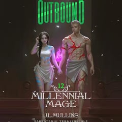 Outbound: A Slice of Life, Progression Fantasy (Millennial Mage, Book 12)