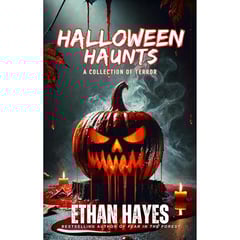 Halloween Haunts: A Collection of Terror