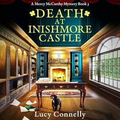 Death at Inishmore Castle: A Mercy McCarthy Mystery, Book 3