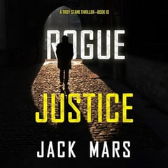 Rogue Justice: A Troy Stark Thriller, Book 10