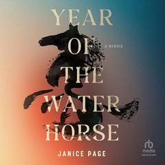 Year of the Water Horse: A Memoir