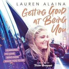 Getting Good at Being You: Learning to Love Who God Made You to Be
