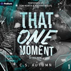 That One Moment: Altered Paths, Book 1