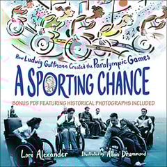 A Sporting Chance: How Ludwig Guttmann Created the Paralympic Games