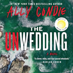 The Unwedding: Reese's Book Club Pick (A Novel)