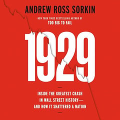 1929: Inside the Greatest Crash in Wall Street History--and How It Shattered a Nation