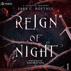 Reign of Night: A Study in Shadows, Book 1