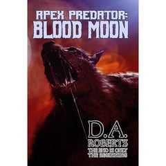 Apex Predator: Blood Moon: Book Two of the Apex Predator Series