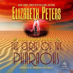 The Curse of the Pharaohs (Dramatized Adaptation): Amelia Peabody, Book 2