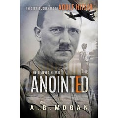 The Secret Journals Of Adolf Hitler: The Anointed (Vol.1)