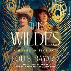 The Wildes: A Novel in Five Acts
