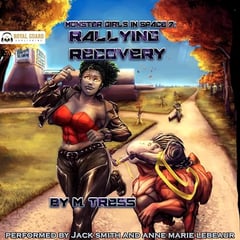 Rallying Recovery: Monster Girls in Space, Book 7