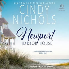 Newport Harbor House: Newport Beach Series, Book 1