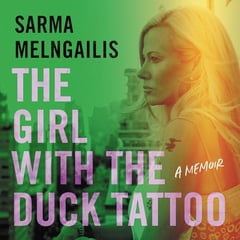 The Girl with the Duck Tattoo: A Memoir